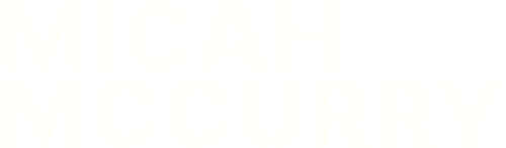 White bold text reads, "Micah McCurry" a modern, simple wordmark.